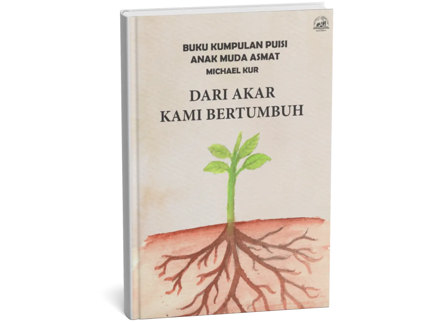 Cover Buku Dari Akar Kami Bertumbuh